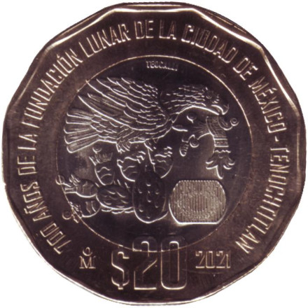 Монета 20 песо. 2021 год, Мексика. 700 лет основанию Теночтитлана.