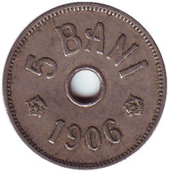 Монета 5 бани. 1906 год (J), Румыния. Монета 5 бани. 1906 год (J), Румыния.
