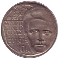 Монета 10 злотых. 1967 год, Польша. Мария Склодовская-Кюри. Монета 10 злотых. 1967 год, Польша. Мария Склодовская-Кюри.