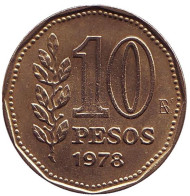 Монета 10 песо. 1978 год, Аргентина. Монета 10 песо. 1978 год, Аргентина.