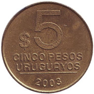 Монета 5 песо. 2003 год, Уругвай. Монета 5 песо. 2003 год, Уругвай.